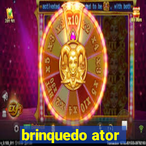 brinquedo ator